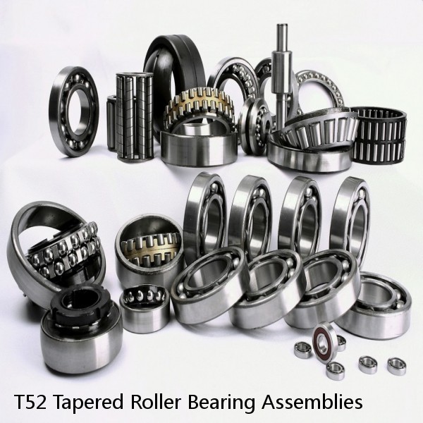 T52 Tapered Roller Bearing Assemblies