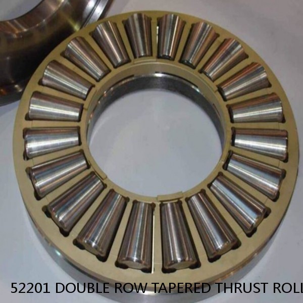 52201 DOUBLE ROW TAPERED THRUST ROLLER BEARINGS